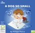 A Dog So Small (MP3)