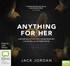 Anything For Her (MP3)