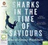 Sharks in the Time of Saviours (MP3)