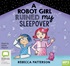 A Robot Girl Ruined My Sleepover (MP3)