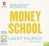 Money School: Become financially independent and reclaim your life (MP3)