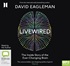 Livewired: The Inside Story of the Ever-Changing Brain (MP3)