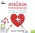 The Angina Monologues: Stories of Surgery for Broken Hearts (MP3)