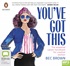 You've Got This: The essential career handbook for creative women (MP3)