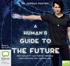 A Human's Guide to the Future (MP3)