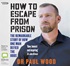 How to Escape from Prison
