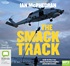 The Smack Track: Inside the Navy's war: chasing down drug smugglers, pirates and terrorists (MP3)