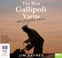 The Best Gallipoli Yarns and Forgotten Stories (MP3)