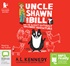 Uncle Shawn and Bill and the Almost Entirely Unplanned Adventure (MP3)