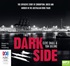 The Dark Side: The explosive story of corruption, greed and murder in the Australian drug trade (MP3)