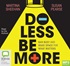 Do Less Be More: Ban Busy and Make Space for What Matters (MP3)