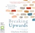 Breaking Upwards: How to divorce well – a guide from separation to renewal