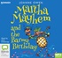 Martha Mayhem and the Barmy Birthday (MP3)