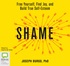 Shame: Free Yourself, Find Joy and Build True Self-Esteem