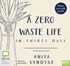 A Zero Waste Life: In Thirty Days (MP3)