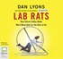 Lab Rats: How Silicon Valley Made Work Miserable for the Rest of Us