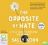 The Opposite of Hate: A Field Guide to Repairing Our Humanity (MP3)