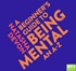 A Beginner's Guide to Being Mental: An A–Z from Anxiety to Zero F**ks Given (MP3)