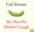She Has Her Mother's Laugh: The Powers, Perversions, and Potential of Heredity (MP3)