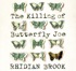The Killing of Butterfly Joe