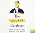 The Secret Barrister: Stories of the Law and How It's Broken (MP3)