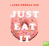 Just Eat It: How intuitive eating can help you get your shit together around food (MP3)