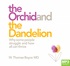 The Orchid and the Dandelion (MP3)