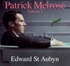 Patrick Melrose, Volume 2: Mother's Milk and At Last