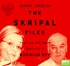 The Skripal Files: The Life and Near Death of a Russian Spy (MP3)