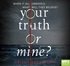 Your Truth or Mine? (MP3)
