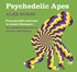 Psychedelic Apes