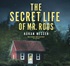 The Secret Life of Mr Roos