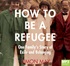 How to Be a Refugee: One Family's Story of Exile and Belonging (MP3)