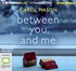 Between You and Me