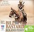 Bill the Bastard: The Story of Australia's Greatest War Horse (MP3)
