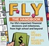 FLY: Financially Literate Youth: Your go-to reference guide for life's important financial decisions and milestones, from high school and beyond