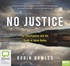 No Justice: An Investigation into the Death of Adele Bailey (MP3)