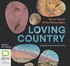Loving Country: A Guide to Sacred Australia