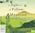 In Sight of Yellow Mountain: A Year in the Irish Countryside (MP3)