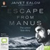 Escape from Manus: The untold true story (MP3)