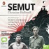 Semut: The Untold Story of a Secret Australian Operation in WWII Borneo (MP3)